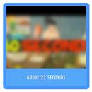 Guide 22 Seconds APK