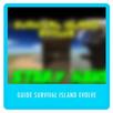 Guide Survival Island Evolve APK