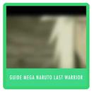 Guide Mega Naruto Last Warrior APK