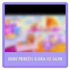 Guide Princess Gloria Ice icône
