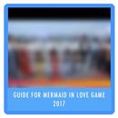 Guide for Mermaid in Love Game APK