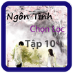 Ngôn tình chọn lọc tập 10