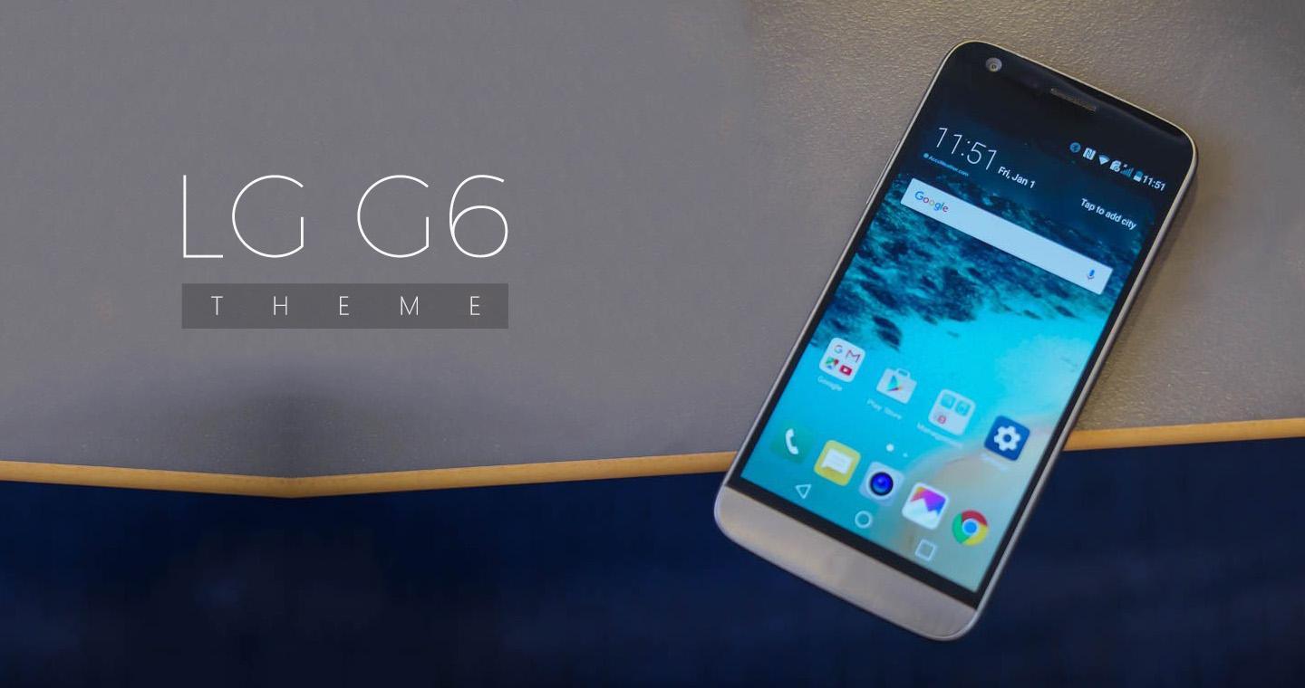 G6 - Theme for LG G6 für Android - APK herunterladen