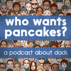 آیکون‌ Who Wants Pancakes? Podcast