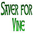 Saver for Vine