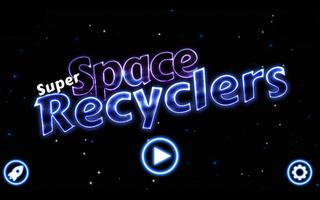 Super Space Recyclers Affiche