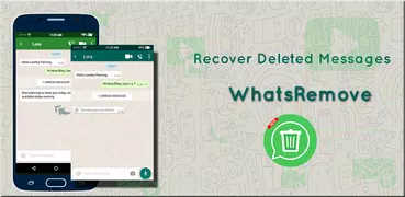 WhatsRemoved – WhatsDeleted - Chat Recovery