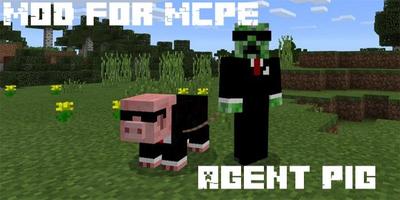 MOD for MCPE Agent Pig Poster
