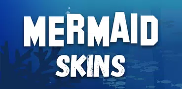 Mermaid Skins