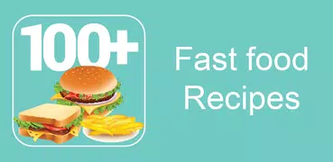 100+ Recipes Fast food