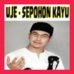 Sepohon Kayu - Uje MP3 Plus Lirik