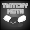 Twitchy Moth