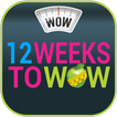 ”12 Weeks To WOW - Fast Weight 