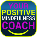Positive Mindfulness Coach - Be Happy Today! APK
