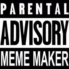 Parental Advisory Meme Maker APK 1.0.0 for Android – Download ...