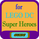 Guide for LEGO DC Super Heroes APK
