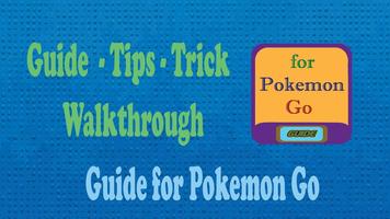 Guide for Pokemon Go poster