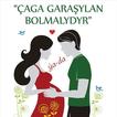 Çaga garaşylan bolmalydyr
