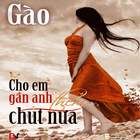 Cho Em Gan Anh Them Chut Nua biểu tượng