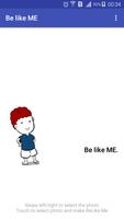 Be like ME - Official Affiche