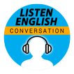 Listen English Conversation