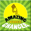 Amazing Voice Changer