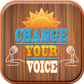 Change Your Voice