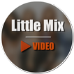 Little Mix Video
