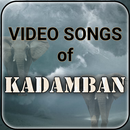 Video songs of Kadamban APK