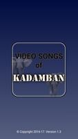 Video songs of Kadamban Affiche