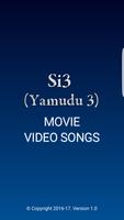 Video songs of Si3 (Yamudu 3) Affiche