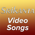 Video songs of Srikanta icône
