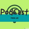 Fresh Cast ( Fresh Air PodCast APK