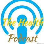 The health Podcast ( The healt