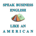 Speak Business English Like an American