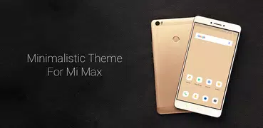 Theme For Xiaomi Mi Max | Mi MIX | Mi MIX 2