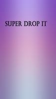 Super Drop plakat