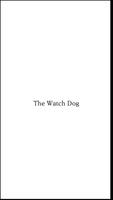 The Watch Dog Affiche