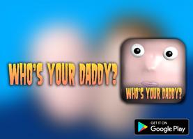Guide For Whos Your Daddy Cartaz