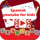 Kids Spanish youtube videos-complete