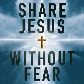 Share Jesus Without Fear