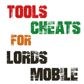 Tools Cheats For Lords Mobile