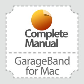 Complete Manual: GarageBand Edition