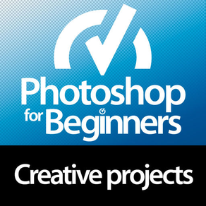 For Beginners: Photoshop Creative Projects Edition