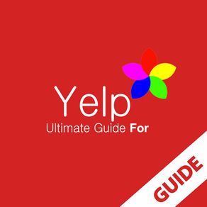 Ultimate Guide For Yelp