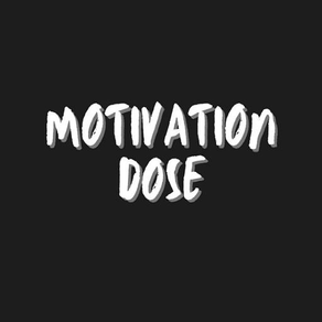 Motivation Dose