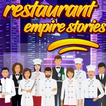 Restaurant Empire Stories