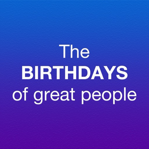 The birthdays of great people