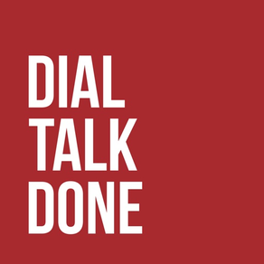 Dial Talk Done