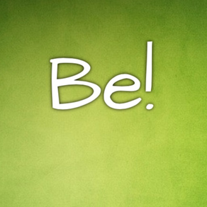BE!